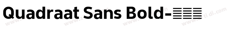 Quadraat Sans Bold字体转换